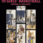 The Complete Guide To Girls' Basketball